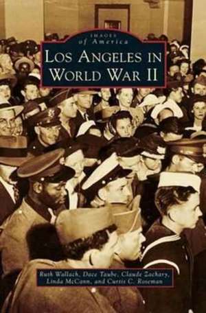 Los Angeles in World War II de Ruth Wallach