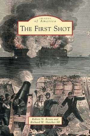First Shot de Robert N. Rosen