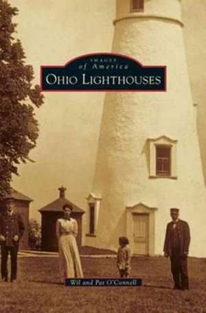 Ohio Lighthouses de Wil O'Connell