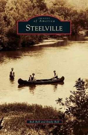 Steelville de Bob Bell