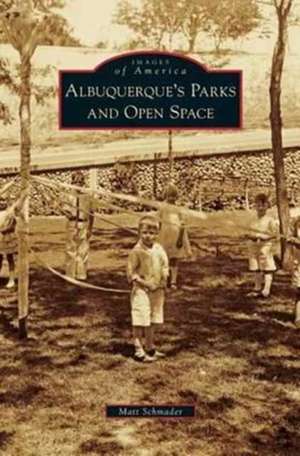 Albuquerque's Parks and Open Space de Matt Schmader