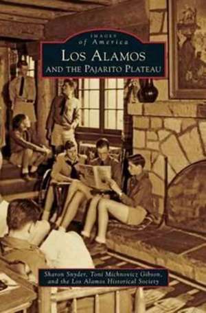 Los Alamos and the Pajarito Plateau de Sharon Snyder