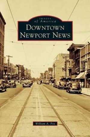 Downtown Newport News de William a. Fox