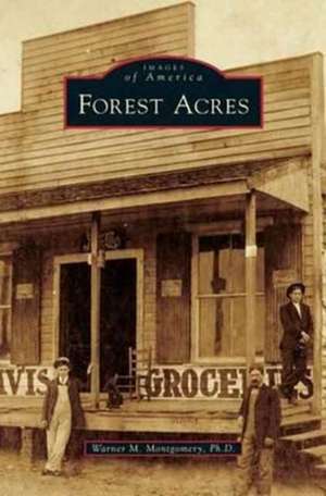 Forest Acres de Warner M. Montgomery