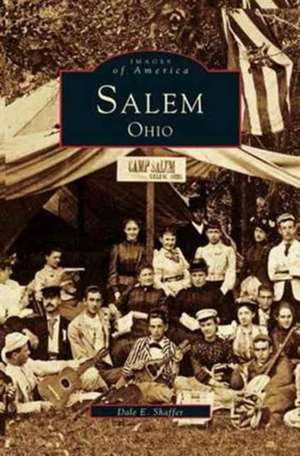 Salem, Ohio de Dale E. Shaffer