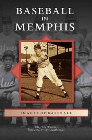Baseball in Memphis de Clarence Watkins