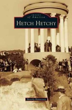 Hetch Hetchy de Beverly Hennessey