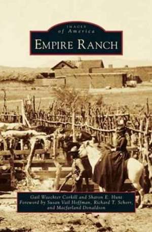 Empire Ranch de Gail Waechter Corkill