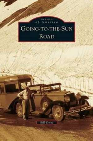 Going-To-The-Sun Road de Bill Yenne