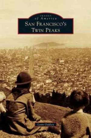 San Francisco's Twin Peaks de Lynn Oakley