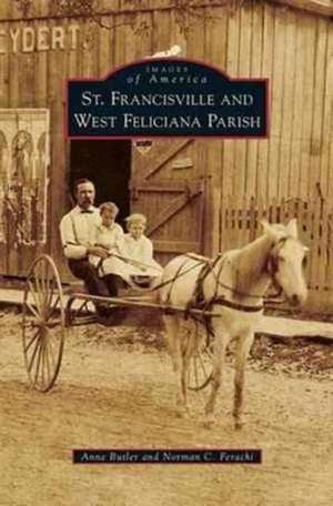 St. Francisville and West Feliciana Parish de Anne Butler