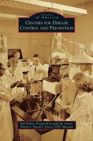 Centers for Disease Control and Prevention de Bob Kelley