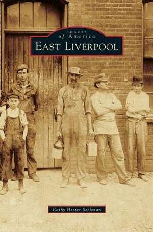 East Liverpool de Cathy Hester Seckman