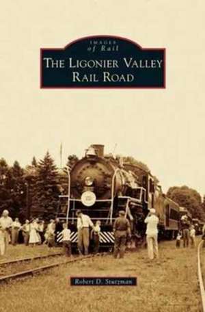 Ligonier Valley Rail Road de Robert D. Stutzman