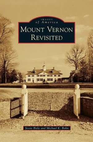 Mount Vernon Revisited de Jessie Biele