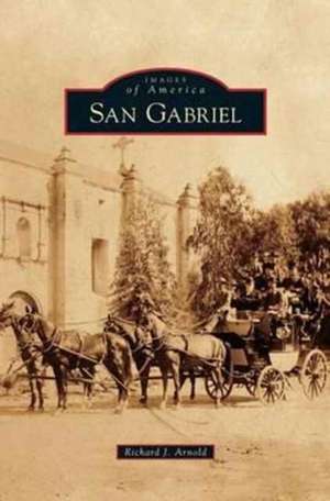 San Gabriel de Richard J. Arnold