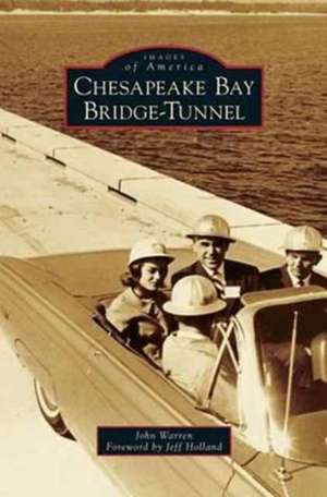 Chesapeake Bay Bridge-Tunnel de John Warren