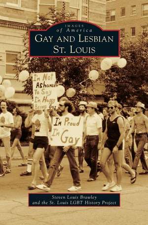 Gay and Lesbian St. Louis de Steven Louis Brawley