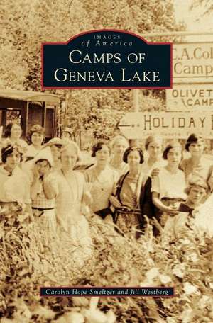 Camps of Geneva Lake de Carolyn Hope Smeltzer