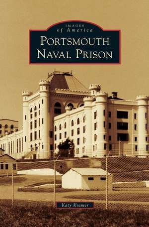 Portsmouth Naval Prison de Katy Kramer