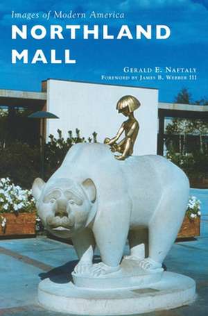 Northland Mall de Gerald E Naftaly