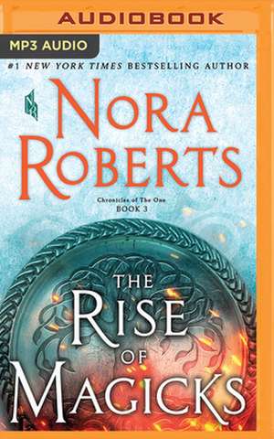 The Rise of Magicks de Nora Roberts