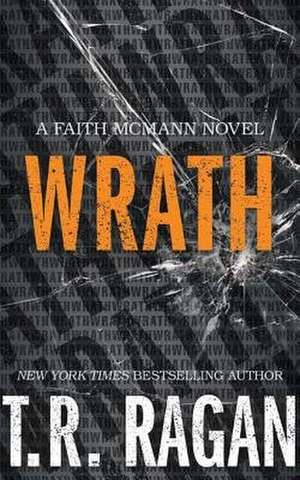 Wrath de T. R. Ragan
