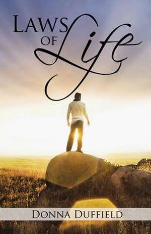 Laws of Life de Donna Duffield