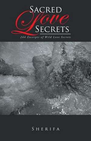 Sacred Love Secrets de Sherifa