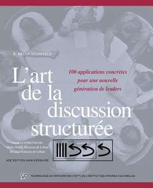 L'Art de La Discussion Structuree de Brian Stanfield