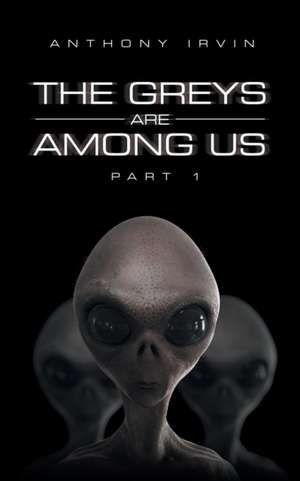 The Greys Are among Us de Anthony Irvin