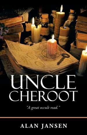Uncle Cheroot de Alan Jansen
