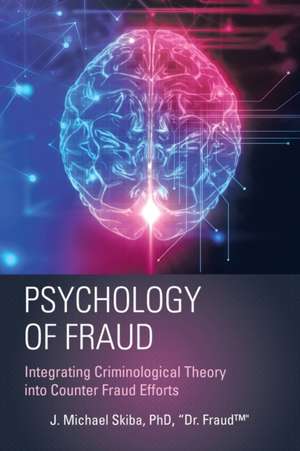 Psychology of Fraud de "Dr. Fraud¿" J. Michael Skiba