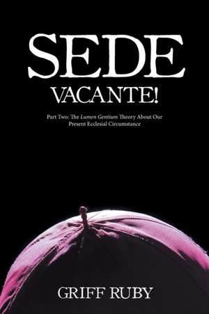 Sede Vacante! de Griff Ruby