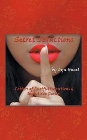 Secret Seductions de Cyn Hazel