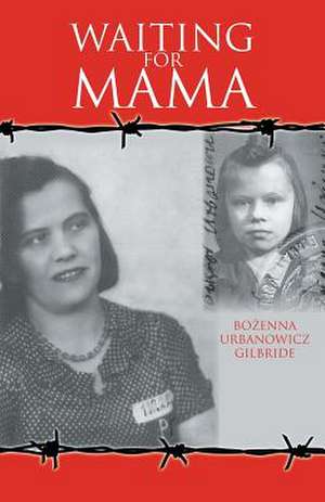 Waiting for Mama de Bozenna Urbanowicz Gilbride