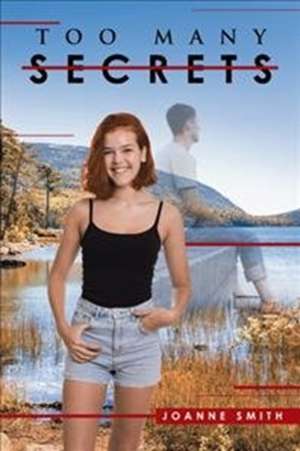 Too Many Secrets de Joanne Smith