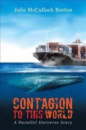 Contagion to This World de Julie McCulloch Burton