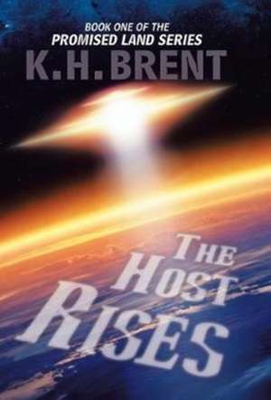 The Host Rises de K. H. Brent