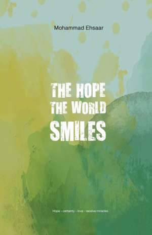 The Hope the World Smiles de Mohammad Ehsaar