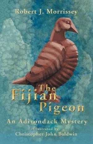 The Fijian Pigeon de Robert J. Morrissey