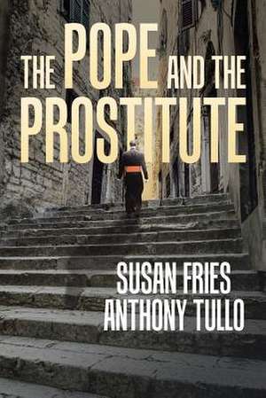 The Pope and the Prostitute de Tullo, Anthony