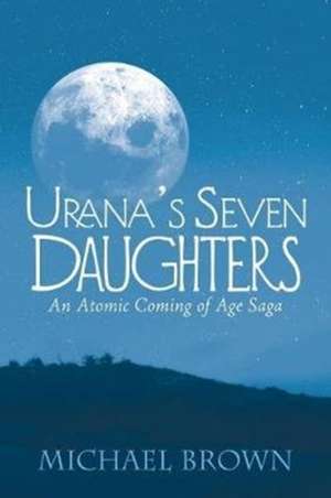 Urana's Seven Daughters de Michael Brown