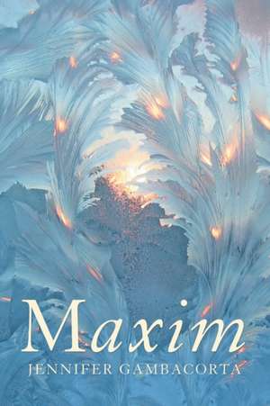 Maxim de Jennifer Anne Gambacorta
