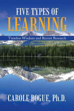 Five Types of Learning de Carole Bogue