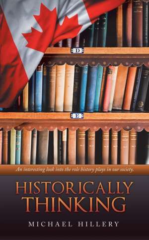 Historically Thinking de Michael Hillery