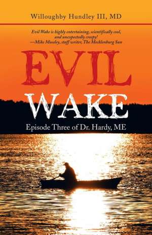 Evil Wake de Willoughby III Hundley