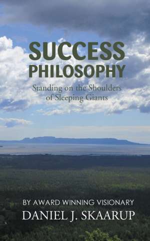 Success Philosophy de Daniel J Skaarup