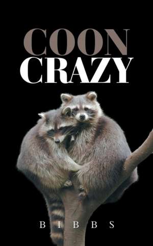 Coon Crazy de Bibbs