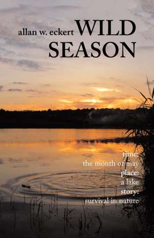 Wild Season de Allan W. Eckert